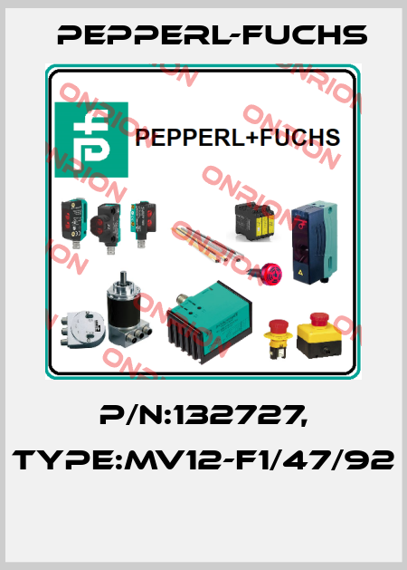 P/N:132727, Type:MV12-F1/47/92  Pepperl-Fuchs