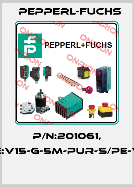 P/N:201061, Type:V15-G-5M-PUR-S/PE-V15-G  Pepperl-Fuchs