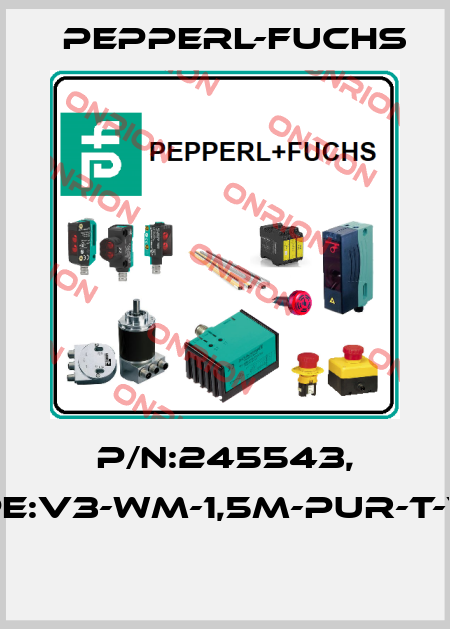P/N:245543, Type:V3-WM-1,5M-PUR-T-V1-G  Pepperl-Fuchs