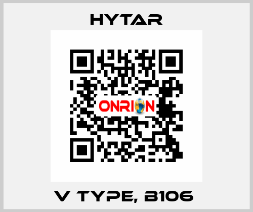 V type, B106  Hytar