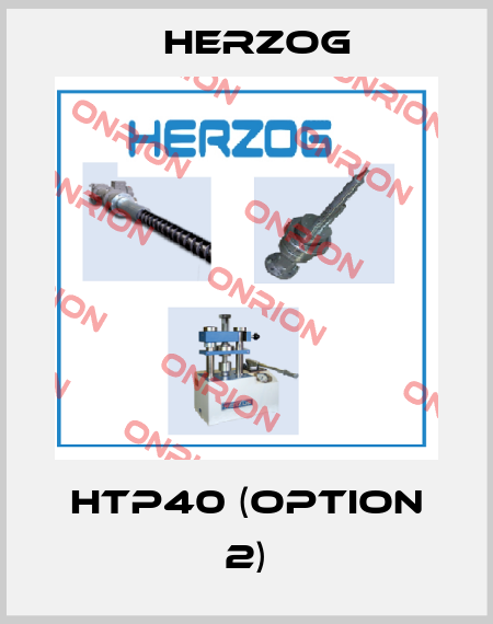HTP40 (Option 2) Herzog