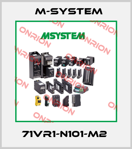 71VR1-N101-M2  M-SYSTEM