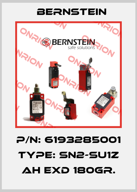 P/N: 6193285001 Type: SN2-SU1Z AH ExD 180Gr. Bernstein