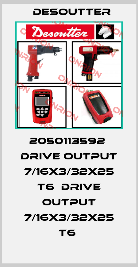 2050113592  DRIVE OUTPUT 7/16X3/32X25 T6  DRIVE OUTPUT 7/16X3/32X25 T6  Desoutter