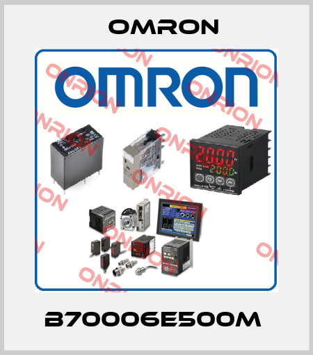 B70006E500M  Omron