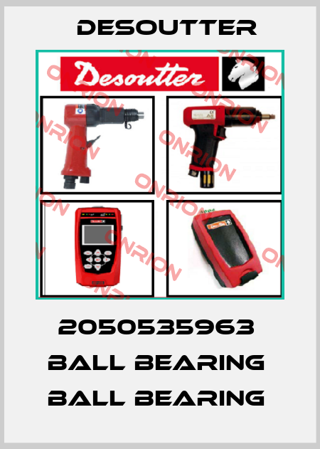 2050535963  BALL BEARING  BALL BEARING  Desoutter