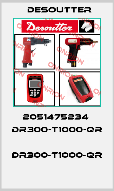 2051475234  DR300-T1000-QR  DR300-T1000-QR  Desoutter
