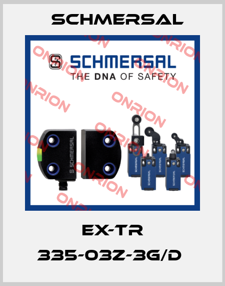 EX-TR 335-03Z-3G/D  Schmersal