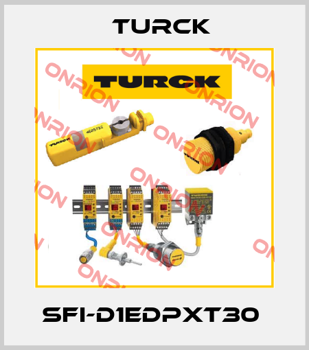 SFI-D1EDPXT30  Turck