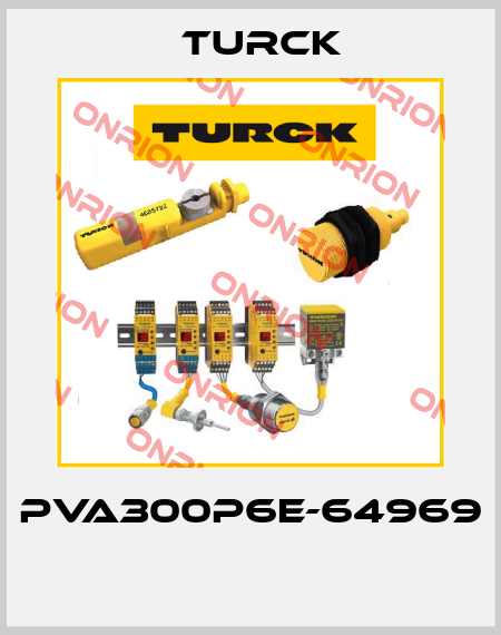 PVA300P6E-64969  Turck