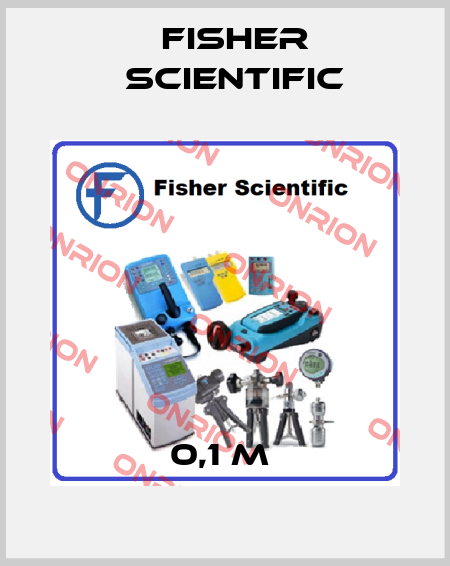 0,1 M  Fisher Scientific