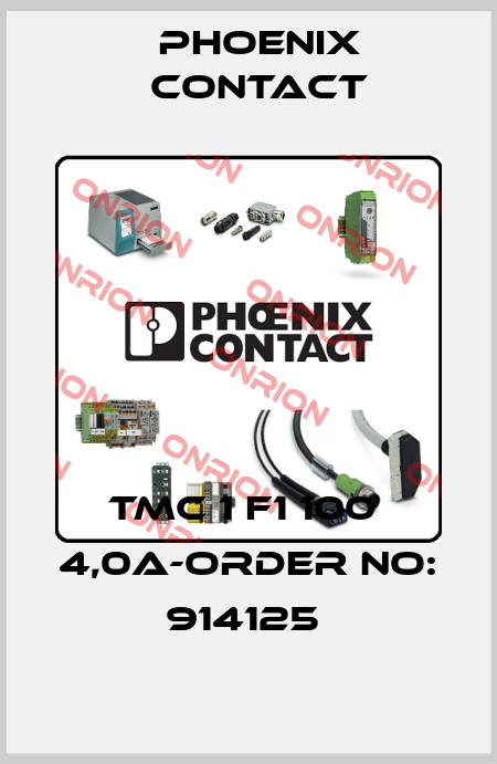 TMC 1 F1 100  4,0A-ORDER NO: 914125  Phoenix Contact