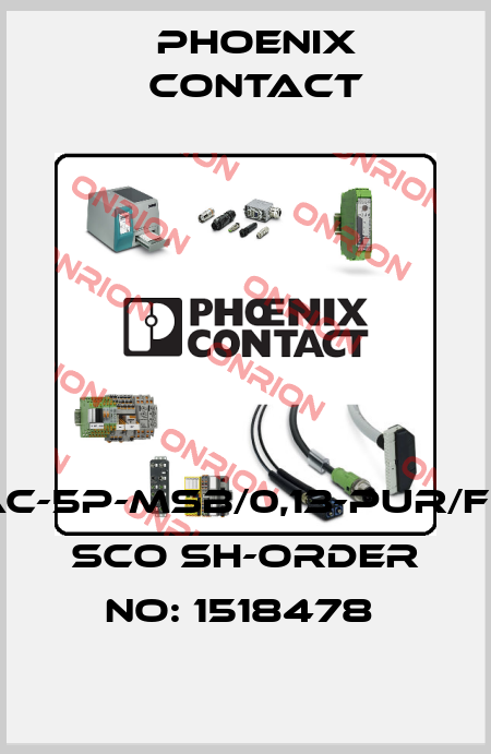 SAC-5P-MSB/0,13-PUR/FSB SCO SH-ORDER NO: 1518478  Phoenix Contact