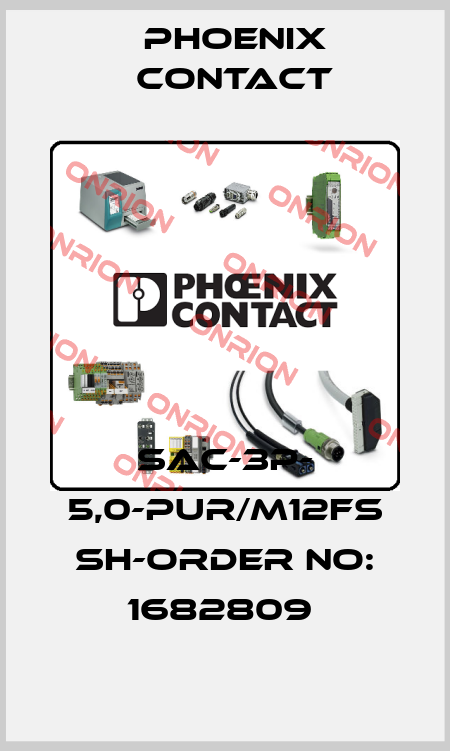 SAC-3P- 5,0-PUR/M12FS SH-ORDER NO: 1682809  Phoenix Contact