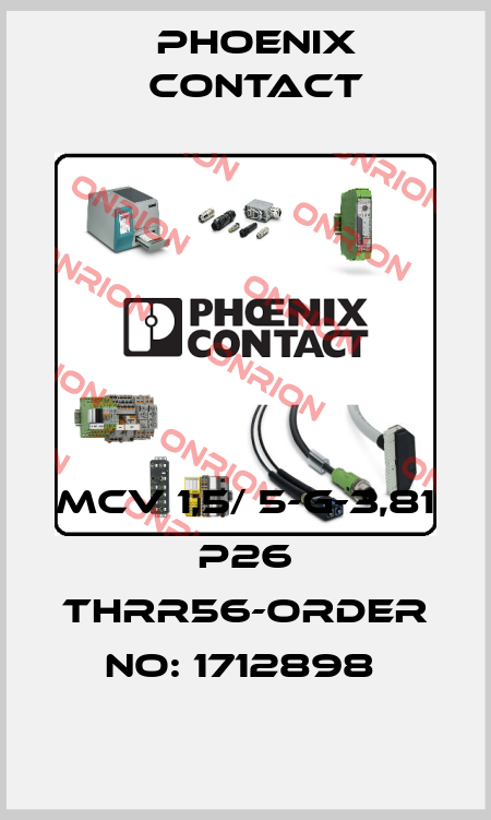 MCV 1,5/ 5-G-3,81 P26 THRR56-ORDER NO: 1712898  Phoenix Contact