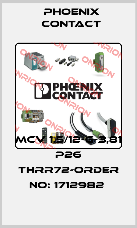 MCV 1,5/12-G-3,81 P26 THRR72-ORDER NO: 1712982  Phoenix Contact