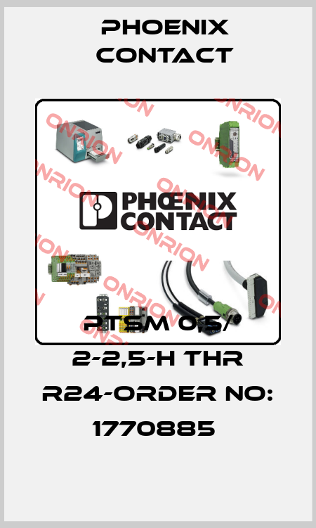 PTSM 0,5/ 2-2,5-H THR R24-ORDER NO: 1770885  Phoenix Contact
