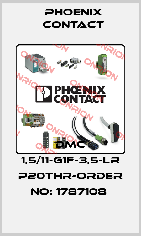 DMC 1,5/11-G1F-3,5-LR P20THR-ORDER NO: 1787108  Phoenix Contact