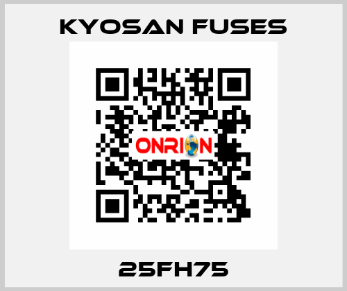 25FH75 Kyosan Fuses