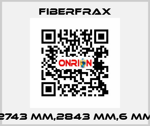 2743 MM,2843 MM,6 MM Fiberfrax