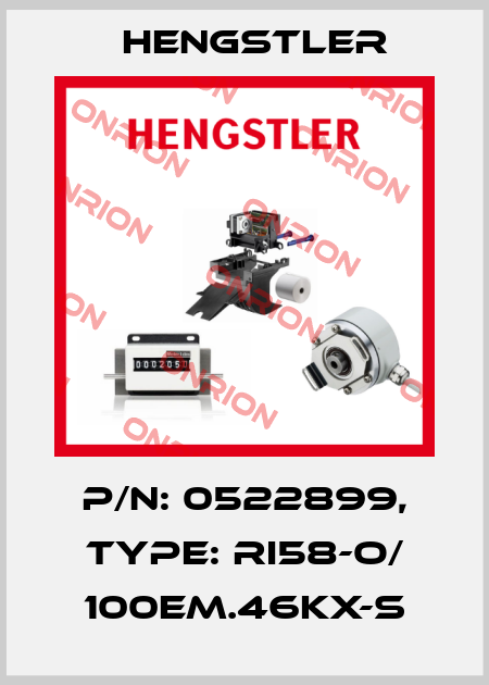 p/n: 0522899, Type: RI58-O/ 100EM.46KX-S Hengstler