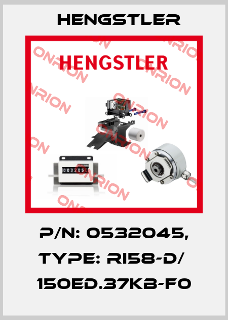 p/n: 0532045, Type: RI58-D/  150ED.37KB-F0 Hengstler