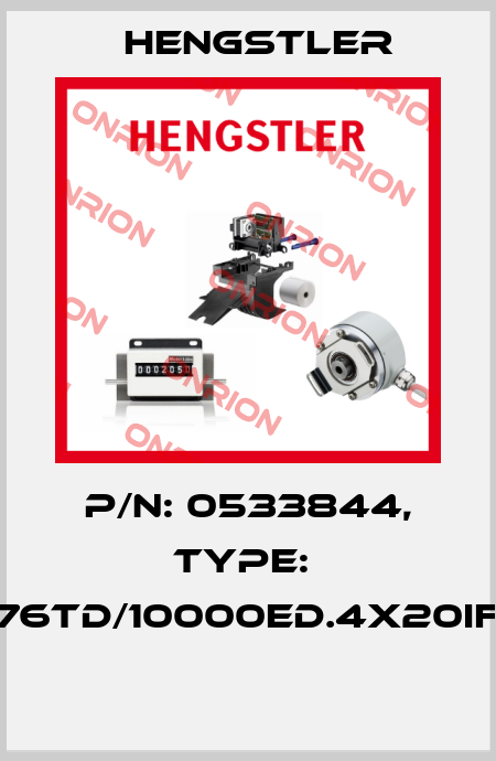 P/N: 0533844, Type:  RI76TD/10000ED.4X20IF-S  Hengstler