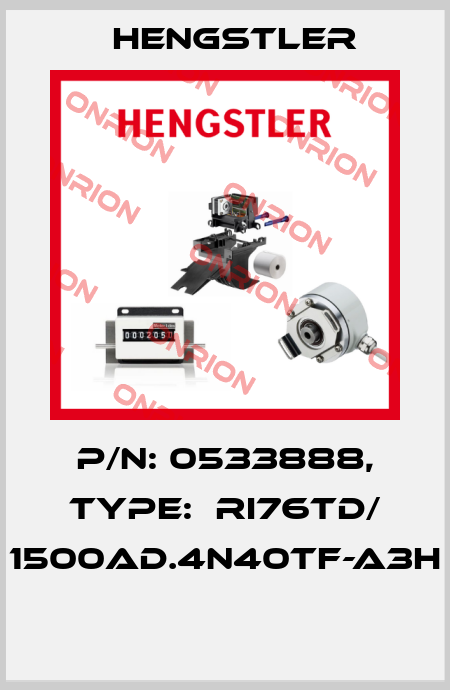 P/N: 0533888, Type:  RI76TD/ 1500AD.4N40TF-A3H  Hengstler