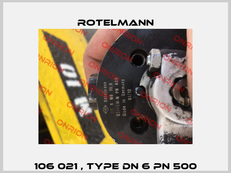 106 021 , type DN 6 PN 500 Rotelmann