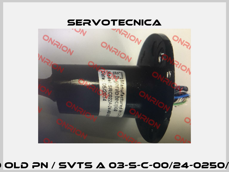 SRC022A-24-AB-000 old PN / SVTS A 03-S-C-00/24-0250/0250-ST-000 new PN Servotecnica