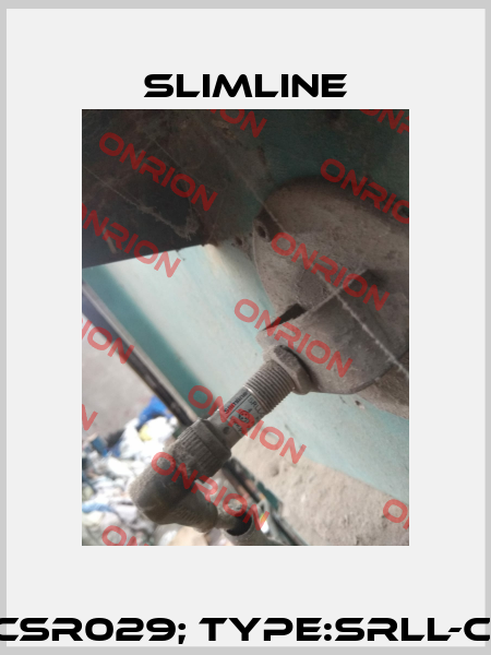P/N:9CSR029; Type:SRLL-CLV-C4 Slimline