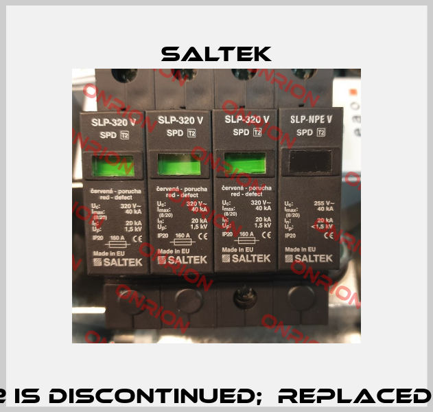 SLP-NPE V SPD T2 is discontinued;  replaced by  SLP-275 V/3+1 Saltek