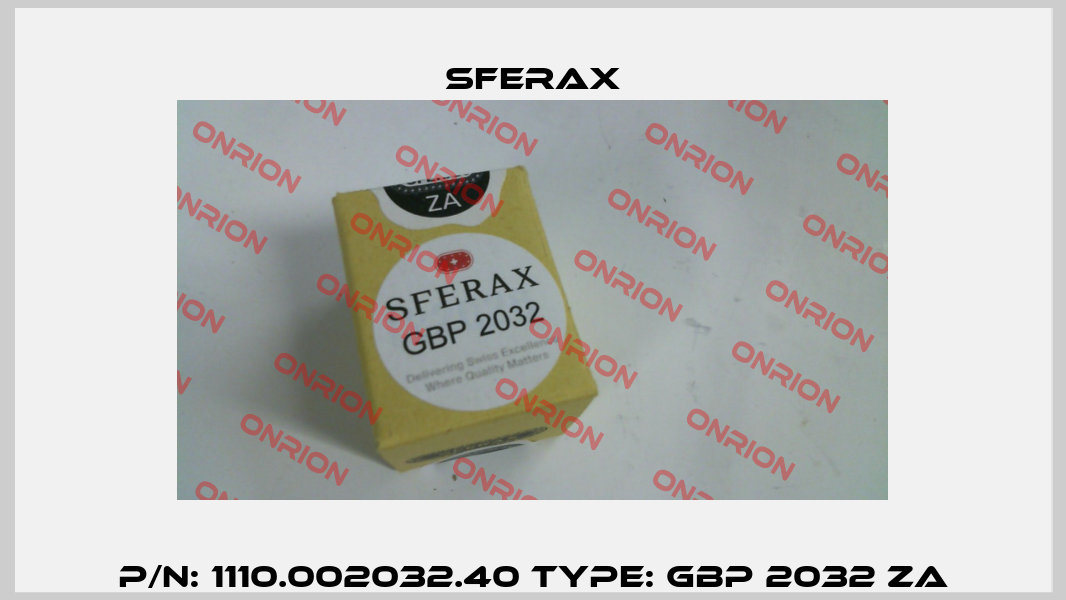 P/N: 1110.002032.40 Type: GBP 2032 ZA Sferax