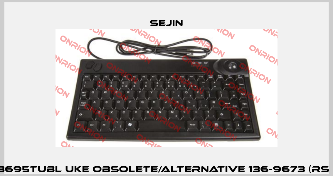 SPR8695TUBL UKE obsolete/alternative 136-9673 (RS Pro) Sejin