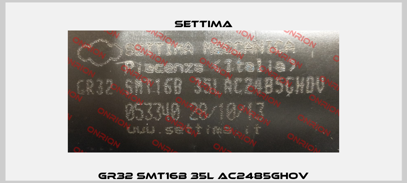 GR32 SMT16B 35L AC2485GHOV Settima