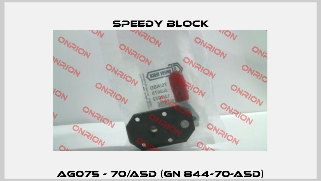 AG075 - 70/ASD (GN 844-70-ASD) Speedy Block