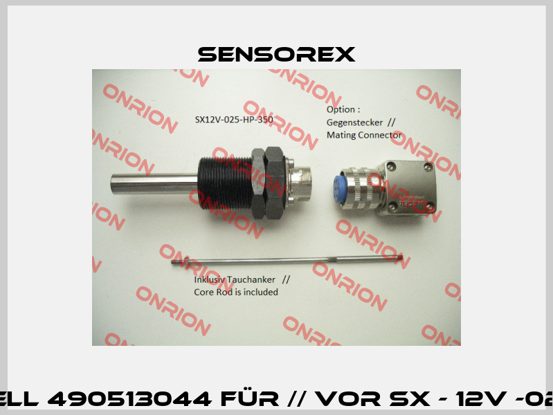 Modell 490513044 für // vor SX - 12V -025-HP Sensorex