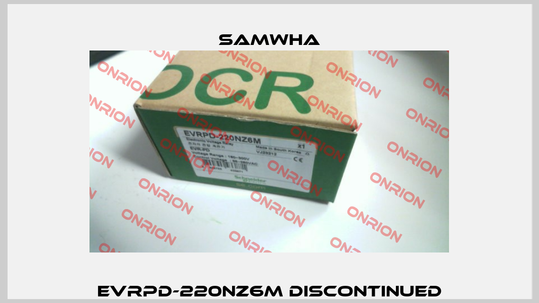 EVRPD-220NZ6M discontinued Samwha
